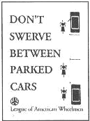 Don't Swerve between Parked Cars.
