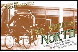 Two Wheels North by Evelyn McDaniel Gibbs.